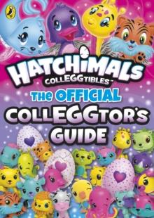 Hatchimals: The Official Colleggtor's Guide