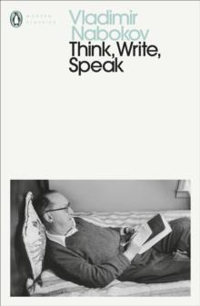 Think, Write, Speak : Uncollected Essays, Reviews, Interviews and Letters to the Editor