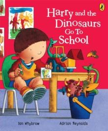 Harry And The Dinosaurs Go To School