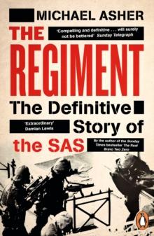 The Regiment : The Definitive Story of the SAS