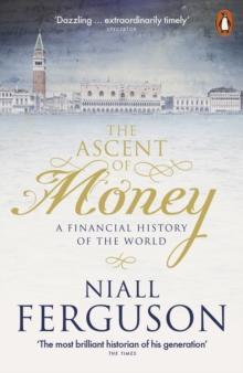 The Ascent of Money : A Financial History of the World