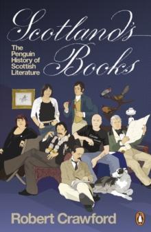 Scotland's Books : The Penguin History of Scottish Literature