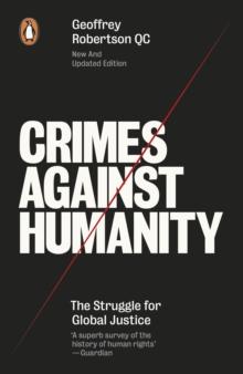 Crimes Against Humanity : The Struggle For Global Justice