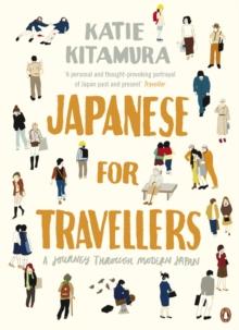 Japanese for Travellers : A Journey Through Modern Japan