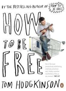 How To Be Free