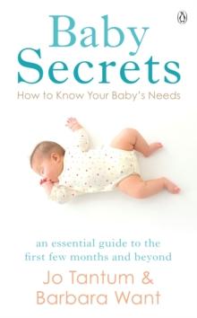 Baby Secrets : How to Know Your Baby's Needs