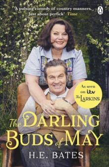 The Darling Buds of May : Inspiration for the ITV drama The Larkins starring Bradley Walsh