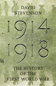 1914-1918 : The History of the First World War