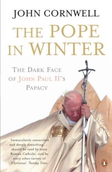 The Pope in Winter : The Dark Face of John Paul II's Papacy