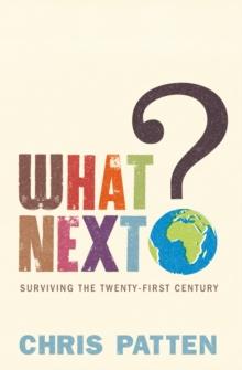 What Next? : Surviving the Twenty-first Century