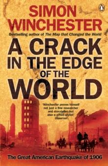 A Crack in the Edge of the World : The Great American Earthquake of 1906