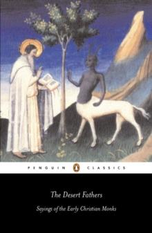 The Desert Fathers : Sayings of the Early Christian Monks