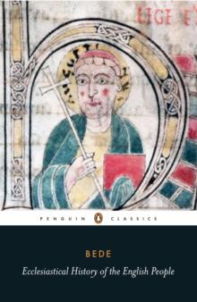 Ecclesiastical History of the English People : With Bede's Letter to Egbert and Cuthbert's Letter on the Death of Bede