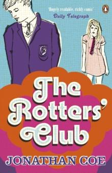 The Rotters' Club : One of those sweeping, ambitious yet hugely readable, moving, richly comic novels Daily Telegraph