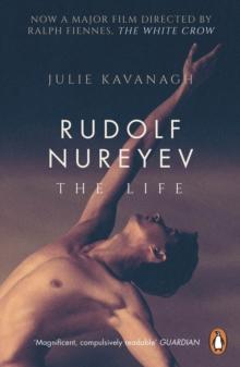 Rudolf Nureyev : The Life