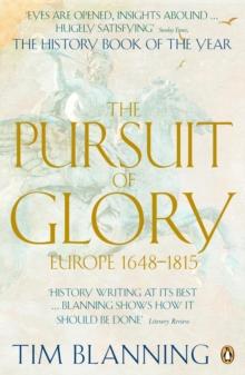 The Pursuit of Glory : Europe 1648-1815