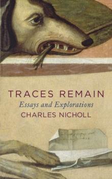 Traces Remain : Essays and Explorations