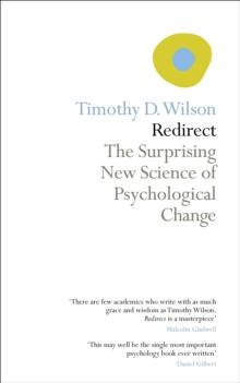 Redirect : The Surprising New Science of Psychological Change