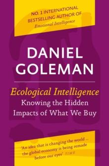 Ecological Intelligence : Knowing the Hidden Impacts of What We Buy