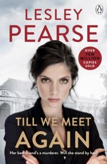 Till We Meet Again : The unputdownable novel from the Sunday Times bestselling author of Liar