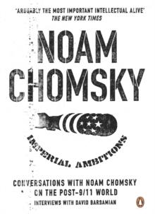 Imperial Ambitions : Conversations with Noam Chomsky on the Post 9/11 World