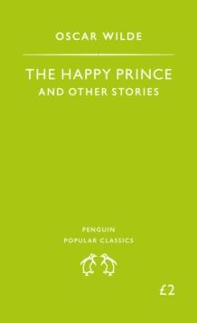 The Happy Prince and Other Stories