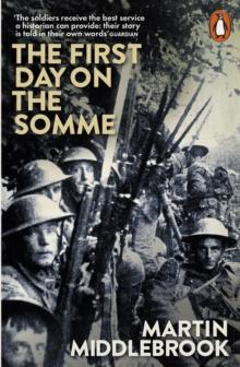 The First Day on the Somme : 1 July 1916