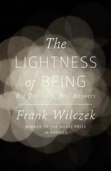 The Lightness of Being : Big Questions, Real Answers