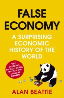 False Economy : A Surprising Economic History of the World