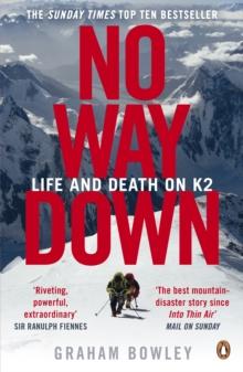 No Way Down : Life and Death on K2