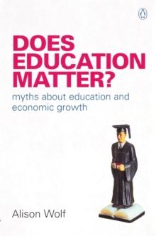 Does Education Matter? : Myths About Education and Economic Growth