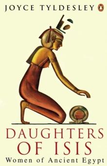 Daughters of Isis : Women of Ancient Egypt