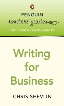 Penguin Writers' Guides: Writing for Business