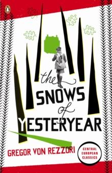 The Snows of Yesteryear : Portraits for an Autobiography