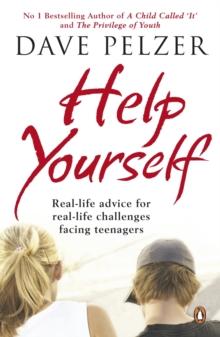 Help Yourself : Real-life Advice for Real-life Challenges Facing Teenagers