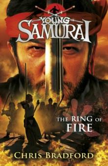 The Ring of Fire (Young Samurai, Book 6)