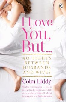 I Love You, But ... : 40 Fights Between Husbands and Wives