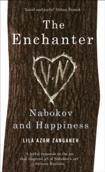 The Enchanter : Nabokov and Happiness