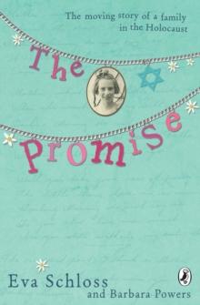 The Promise : The Moving Story of a Family in the Holocaust