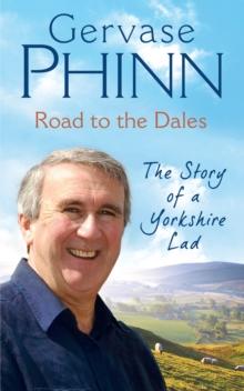 Road to the Dales : The Story of a Yorkshire Lad