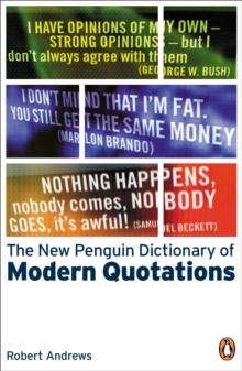 The New Penguin Dictionary of Modern Quotations