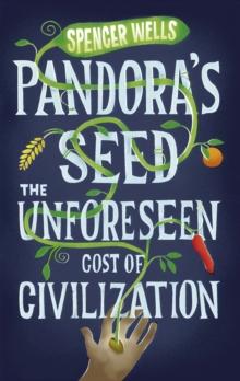 Pandora's Seed : The Unforeseen Cost of Civilization