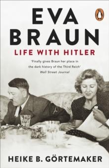 Eva Braun : Life With Hitler