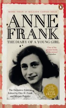 The Diary of a Young Girl : The Definitive Edition of the World s Most Famous Diary