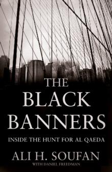 The Black Banners : Inside the Hunt for Al Qaeda