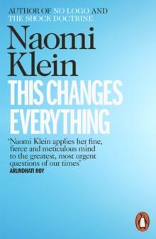 This Changes Everything : Capitalism vs. the Climate