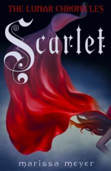 Scarlet (The Lunar Chronicles Book 2)