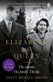 Elizabeth the Queen : The most intimate biography of Her Majesty Queen Elizabeth II