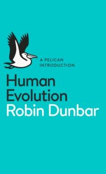 Human Evolution : A Pelican Introduction