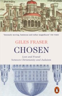 Chosen : Lost and Found between Christianity and Judaism